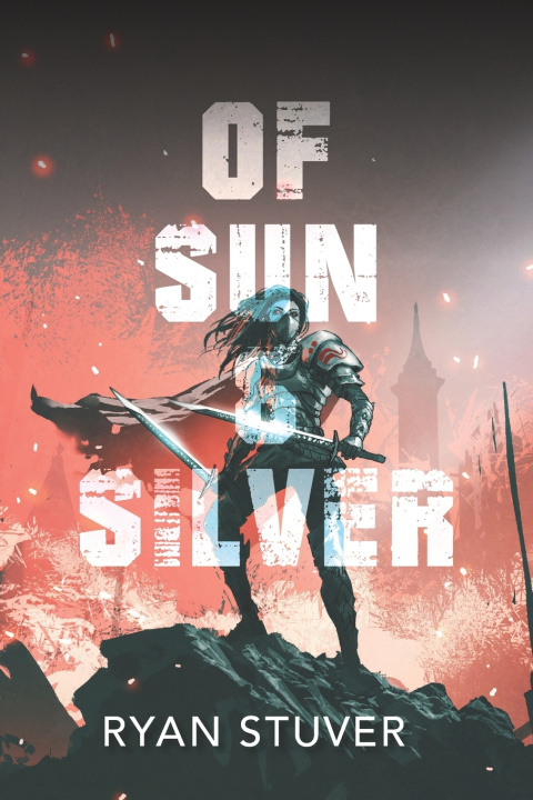 Kniha Of Sun & Silver Ryan Stuver