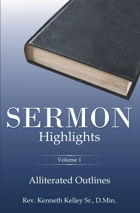 Kniha Sermon Highlights Kenneth R. Kelley Sr.