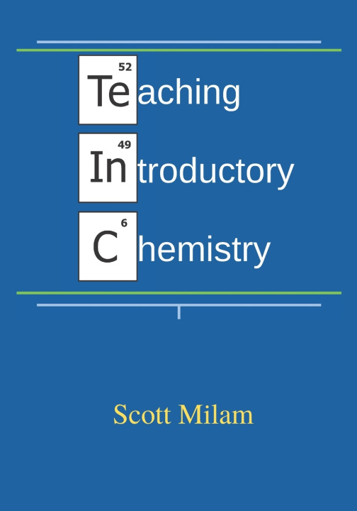 Kniha Teaching Introductory Chemistry Scott Milam