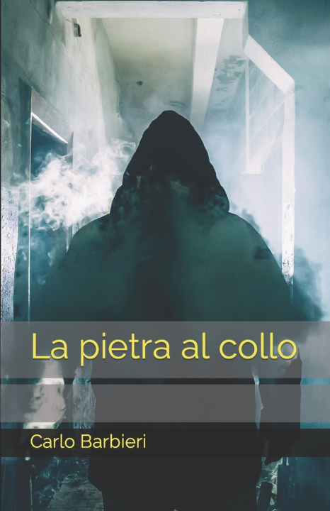 Boek La pietra al collo Carlo Barbieri
