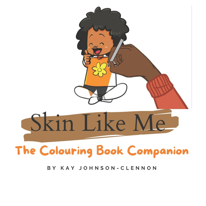 Kniha Skin Like Me Kay Johnson-Clennon