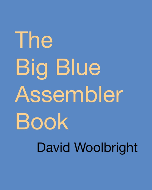 Kniha The Big Blue Assembler Book David E Woolbright
