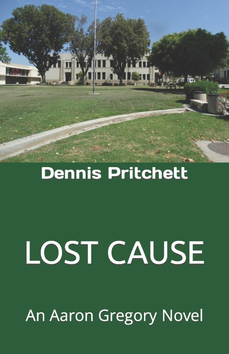 Knjiga LOST CAUSE Dennis Pritchett