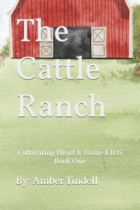 Knjiga The Cattle Ranch Amber Tindell