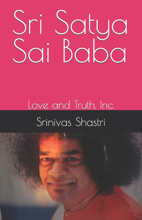 Kniha Sri Satya Sai Baba Srinivas Shastri