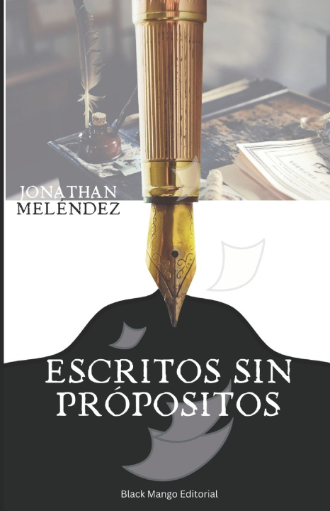 Kniha Escritos Sin Propositos Jonathan Meléndez