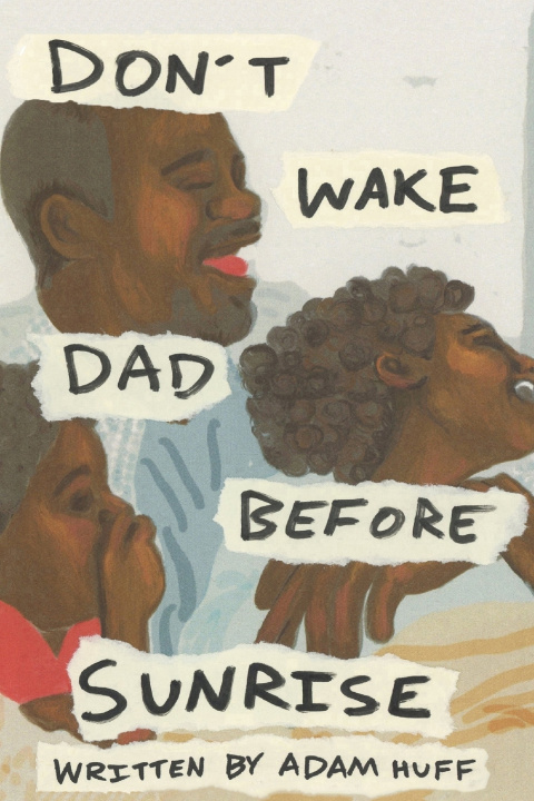 Kniha Don't Wake Dad Before Sunrise Adam Benjamin Huff