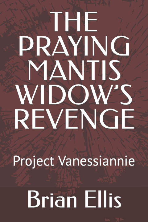 Livro THE PRAYING MANTIS WIDOW'S REVENGE Brian Ellis