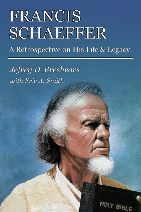 Kniha Francis Schaeffer Eric A. Smith