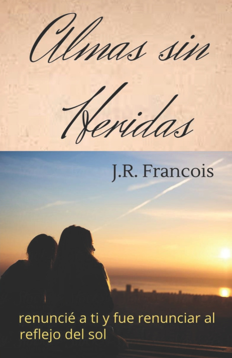 Kniha Almas sin Heridas J.R. Francois