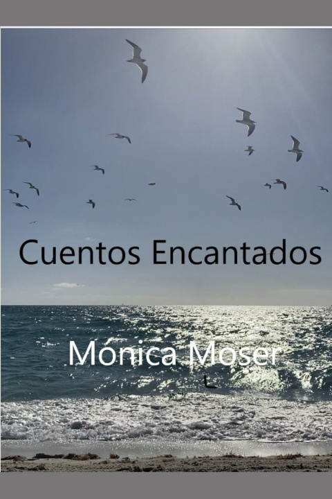 Kniha Cuentos Encantados Monica Moser