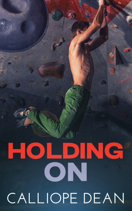 Kniha Holding On Calliope Dean