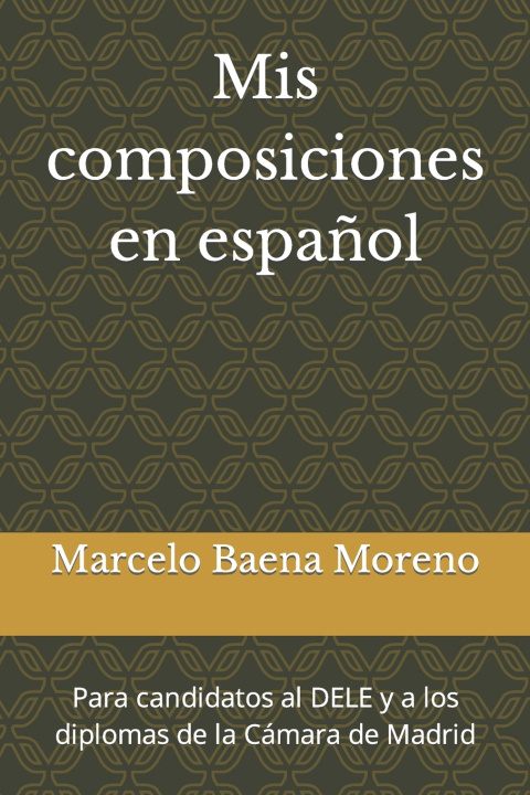 Kniha Mis composiciones en español Marcelo Baena Moreno