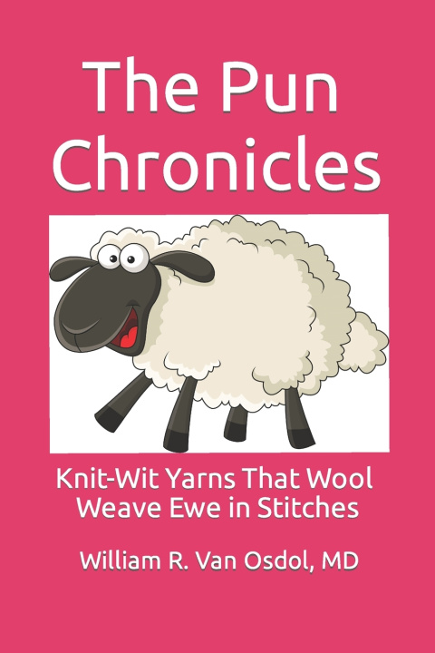 Kniha The Pun Chronicles William R. Van Osdol MD