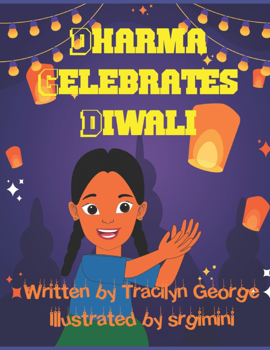Kniha Dharma Celebrates Diwali Tracilyn George