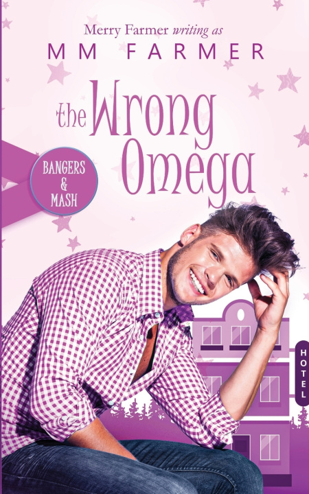 Kniha The Wrong Omega Merry Farmer