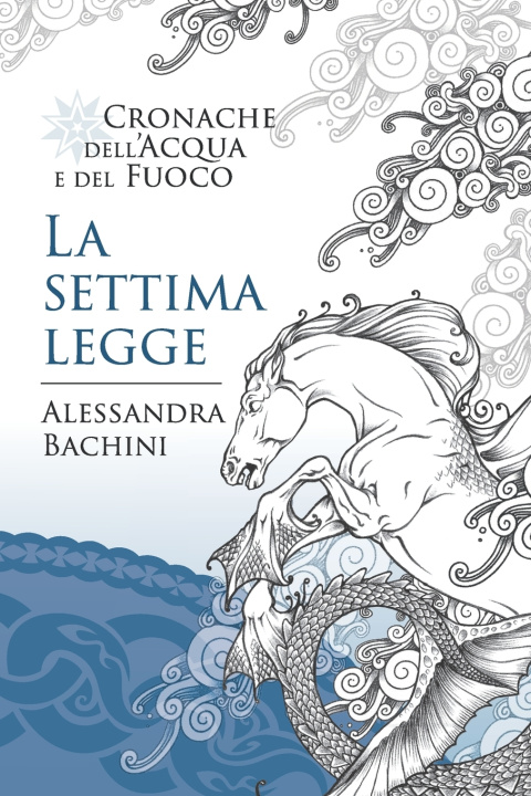 Kniha La settima legge Alessandra Bachini