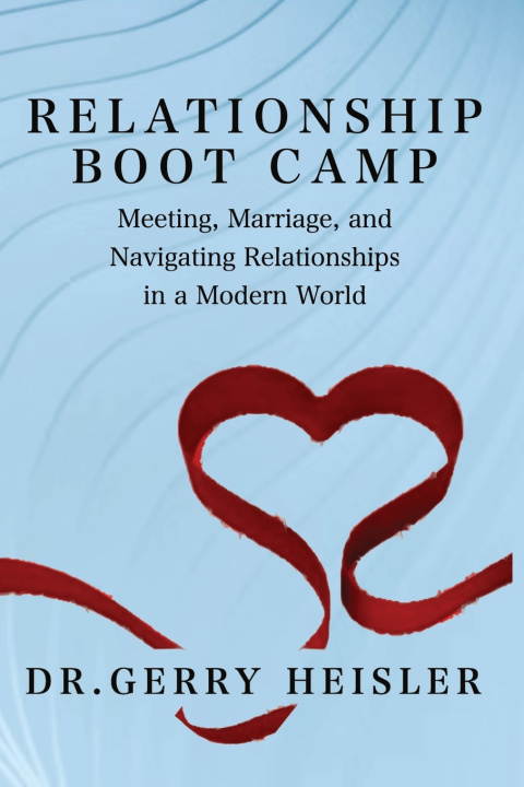 Kniha Relationship Boot Camp Gerry Heisler