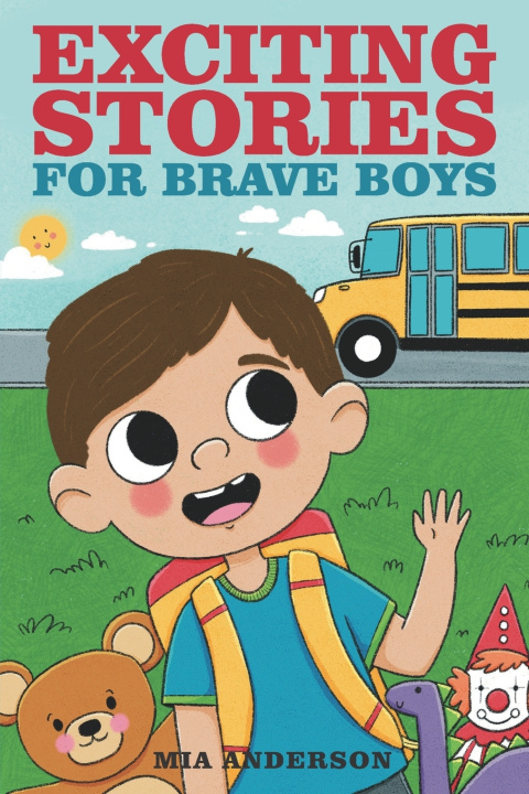 Kniha Exciting Stories for Brave Boys Mia Anderson