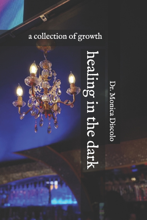 Kniha healing in the dark Monica Lee Discolo
