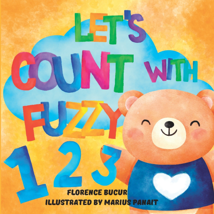Kniha Let's Count With Fuzzy Florence Bucur