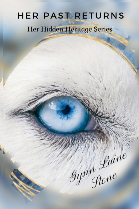Knjiga Her Past Returns Gynn Laine Stone