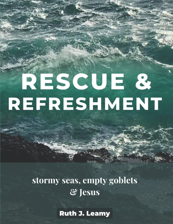 Kniha Rescue & Refreshment Ruth J. Leamy