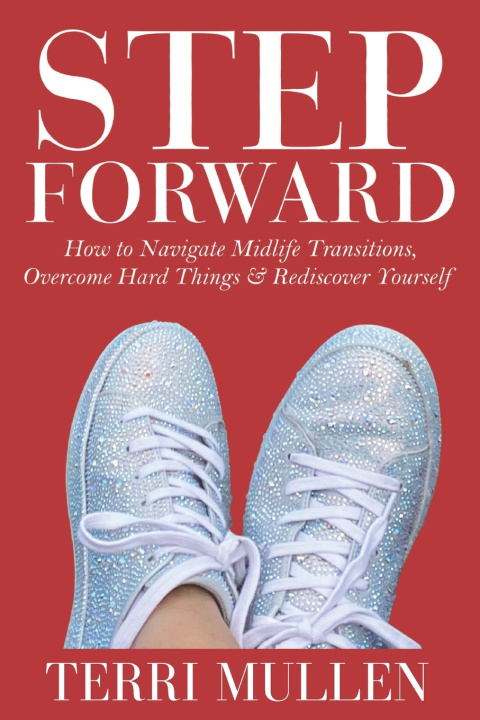 Knjiga STEP FORWARD Terri Mullen