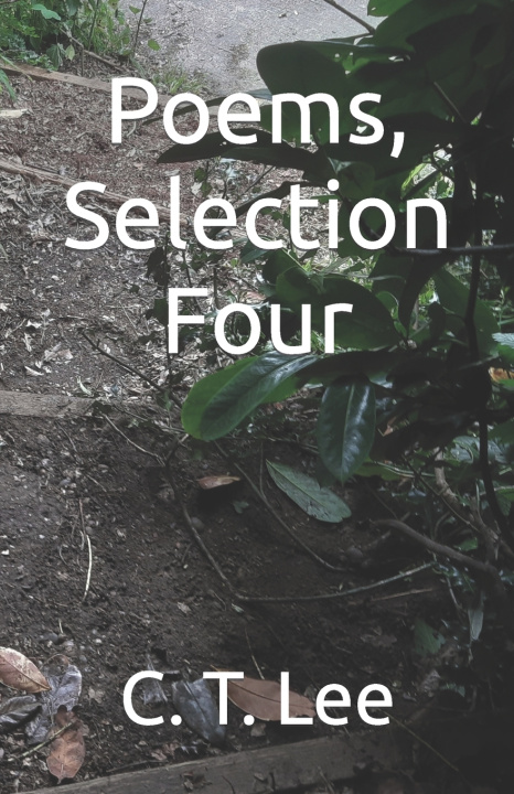 Kniha Poems, Selection Four C. T. Lee