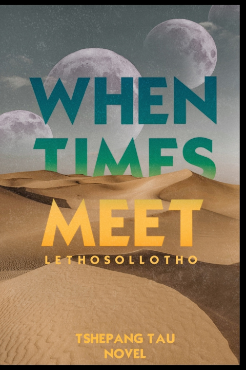 Kniha When Time's Meet Tshepang Tau ng