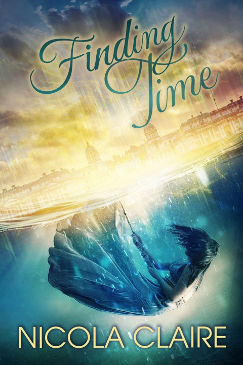 Kniha Finding Time (Lost Time, Book Three) Nicola Claire