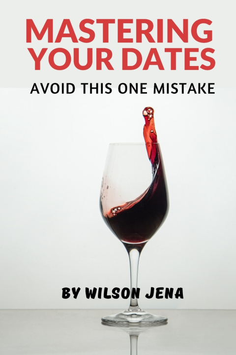 Kniha Mastering Your Dates Wilson Jena