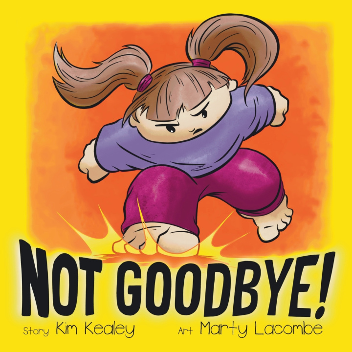Kniha Not Goodbye! Kim Kealey