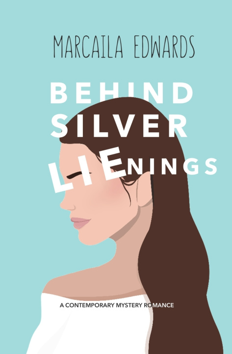 Knjiga Behind Silver Lienings Marcaila Edwards
