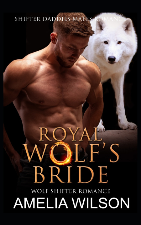 Kniha Royal Wolf's Bride Amelia Wilson