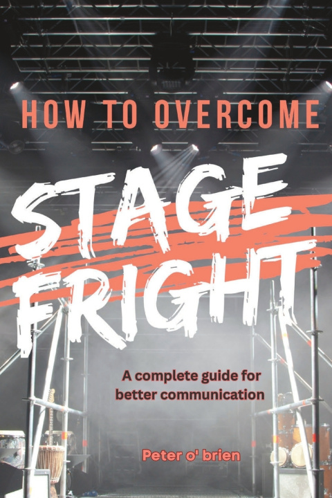 Knjiga How to avoid stage fright Peter O'brien