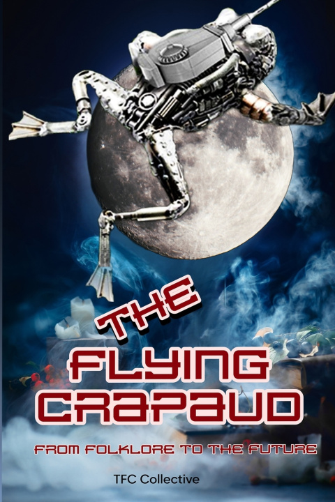Kniha The Flying Crapaud TFC Collective