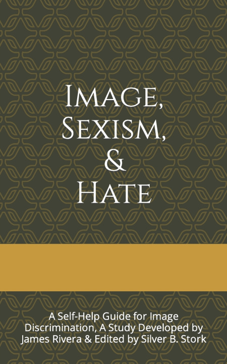 Kniha Image, Sexism, & Hate James Rivera