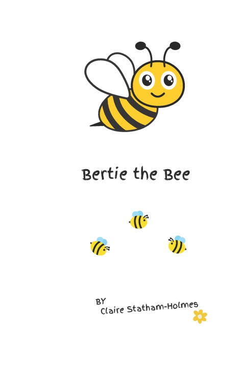 Kniha Bertie the Bee Claire Statham-Holmes
