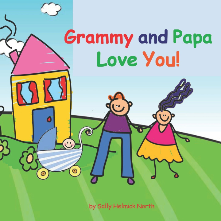Kniha Grammy and Papa Love You! Sally Helmick North