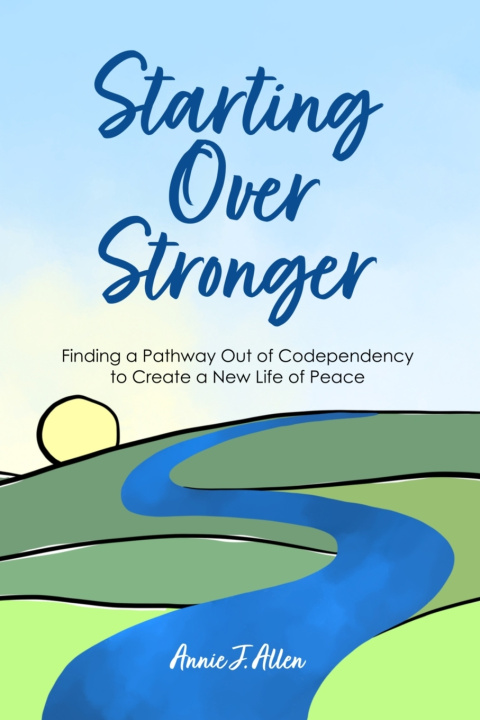 Kniha Starting Over Stronger Annie J. Allen
