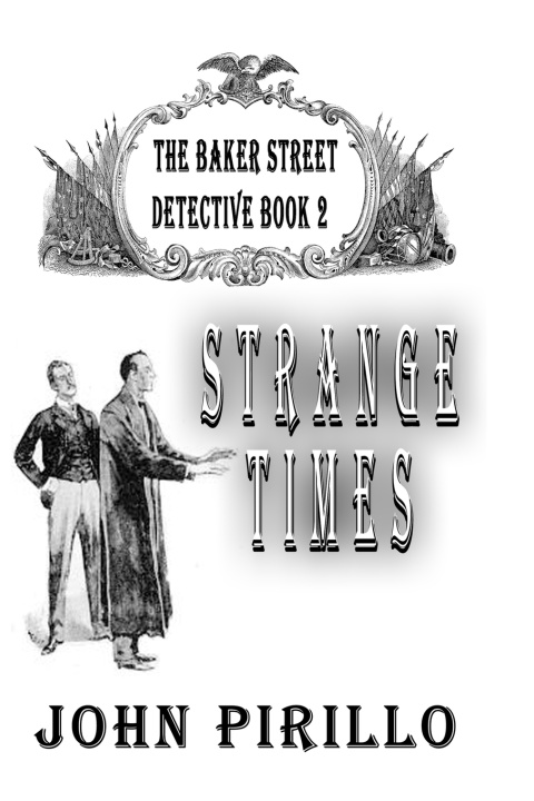 Kniha Strange Times, The Baker Street Detective 2 John Pirillo