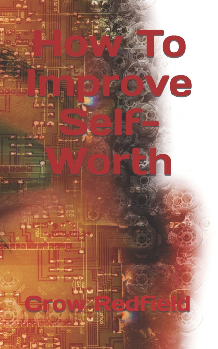 Kniha How To Improve Self-Worth Crow Redfield