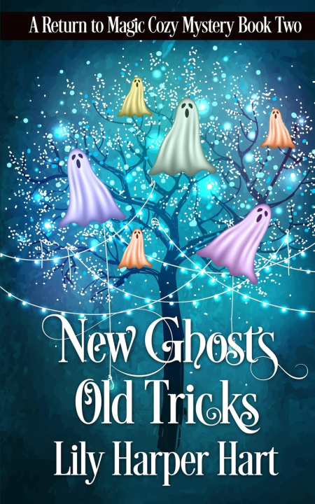 Knjiga New Ghosts, Old Tricks Lily Harper Hart