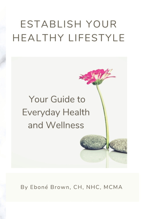 Knjiga Establish Your Healthy Lifestyle Ebone Brown