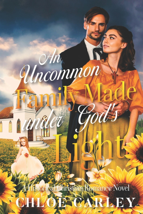 Kniha An Uncommon Family Made under God's Light Chloe Carley