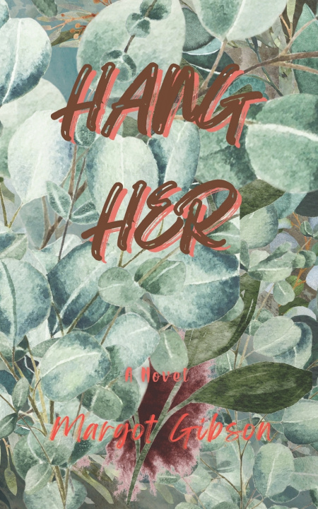 Kniha Hang Her Margot Gibson
