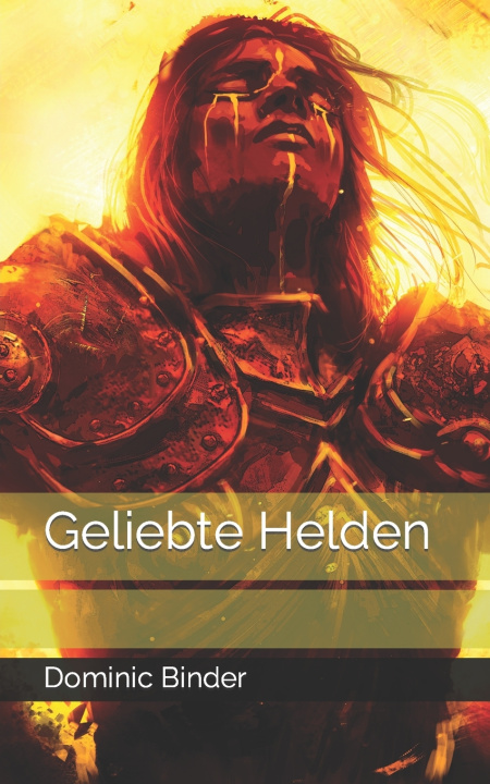 Kniha Geliebte Helden Dominic Binder