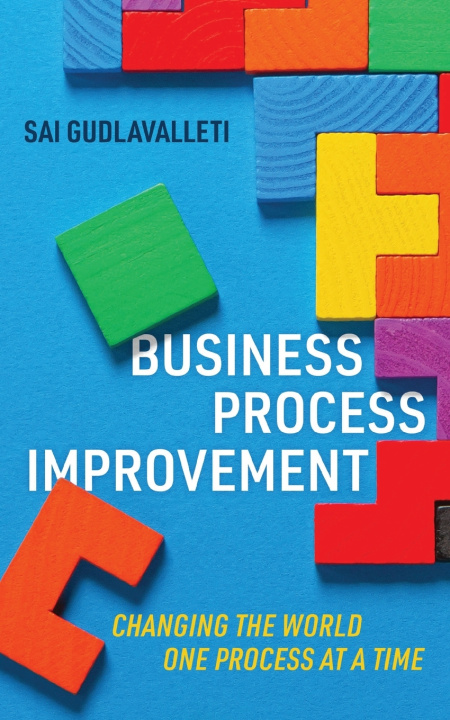 Kniha Business Process Improvement Sai Gudlavalleti
