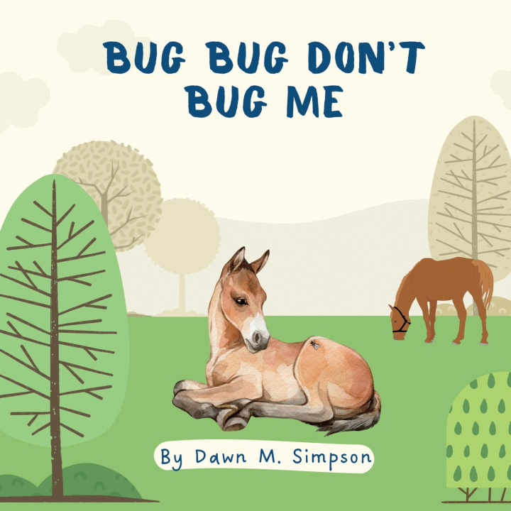 Knjiga Bug, Bug, Don't Bug Me Dawn M Simpson